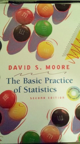 The basic practice of statistics; David S. Moore; 2000