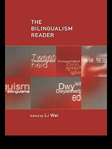 The bilingualism reader; Li Wei; 2000