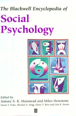 The Blackwell encyclopedia of social psychology; Miles Hewstone, Antony S. R. Manstead; 1995