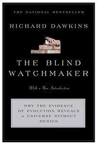 The blind watchmaker : why evidence of evolution reveals a universe without design; Richard Dawkins; 1996