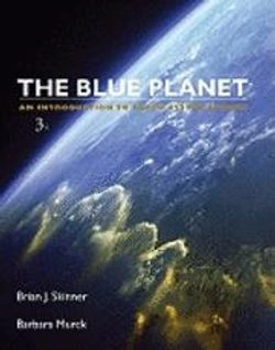 The Blue Planet: An Introduction to Earth System Science; Brian J. Skinner; 2011