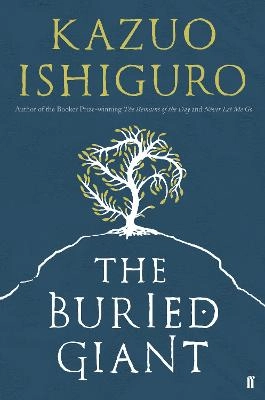 The Buried Giant; Kazuo Ishiguro; 2015