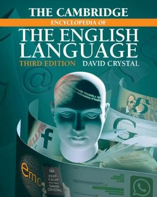 The Cambridge encyclopedia of the English language; David Crystal; 2019