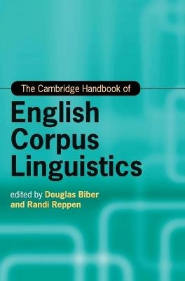 The Cambridge handbook of English corpus linguistics; Douglas Biber, Randi Reppen; 2015