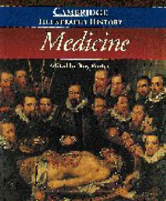 The Cambridge Illustrated History of Medicine; Roy Porter; 1996