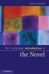 The Cambridge introduction to the novel [Elektronisk resurs]; Marina MacKay; 2010