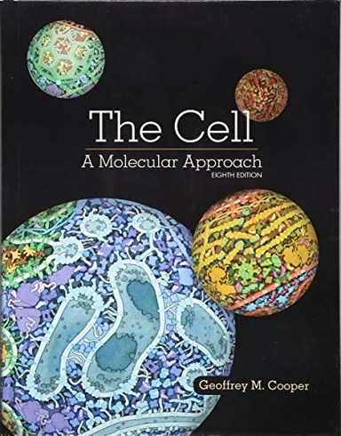 The Cell: A Molecular Approach; Geoffrey Cooper; 2018