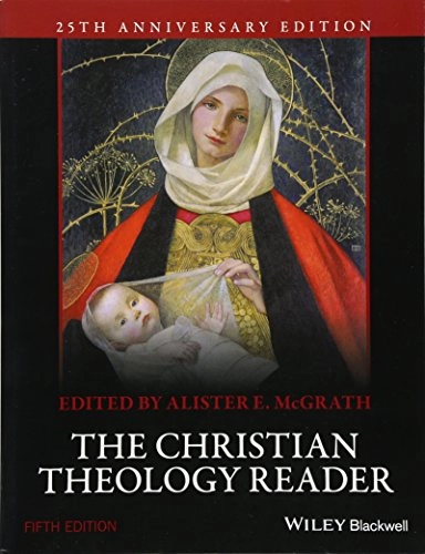 The Christian Theology Reader; Alister E. McGrath; 2016