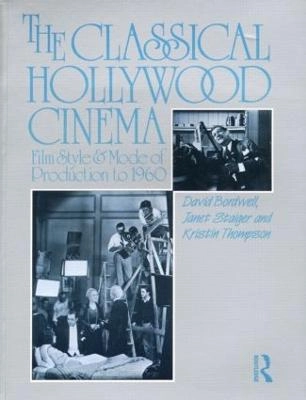 The classical Hollywood cinema : film style & mode of production to 1960; David Bordwell; 1991