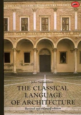 The Classical Language of Architecture; John Summerson; 1980