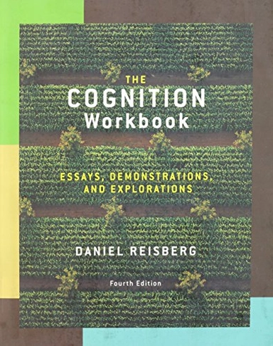 The Cognition workbook; Daniel Reisberg; 2010