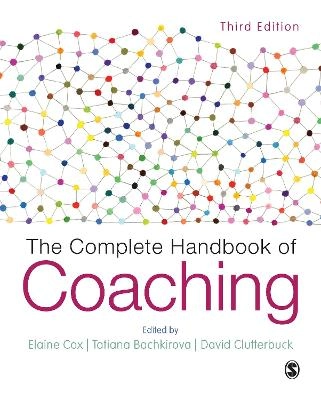 The complete handbook of coaching; Elaine Cox, Tatiana Bachkirova, David Clutterbuck; 2018