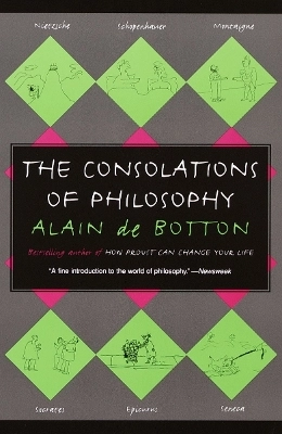 The consolations of philosophy; Alain De Botton; 2001