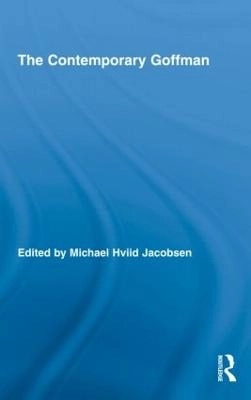 The contemporary Goffman; Michael Hviid Jacobsen; 2010