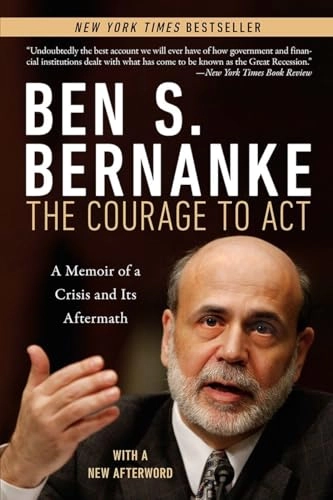 The Courage to Act; Ben Bernanke; 2017