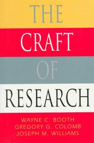 The craft of research; Wayne C. Booth; 1995