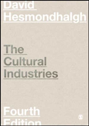 The cultural industries; David Hesmondhalgh; 2019