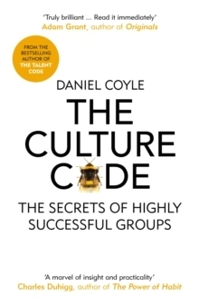 The Culture Code; Daniel Coyle; 2019