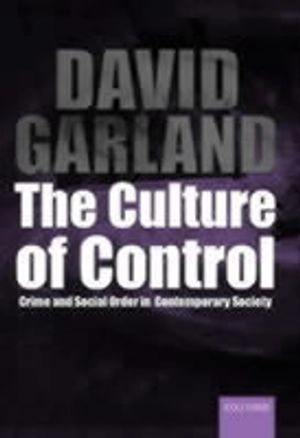 The Culture of Control; David Garland; 2001