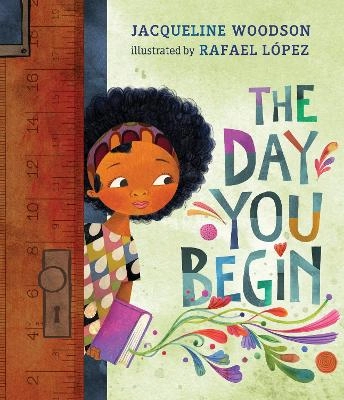 The day you begin; Jacqueline Woodson; 2018