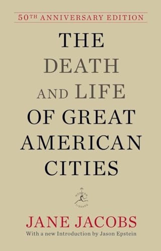 The death and life of great American cities; Jane Jacobs; 2011