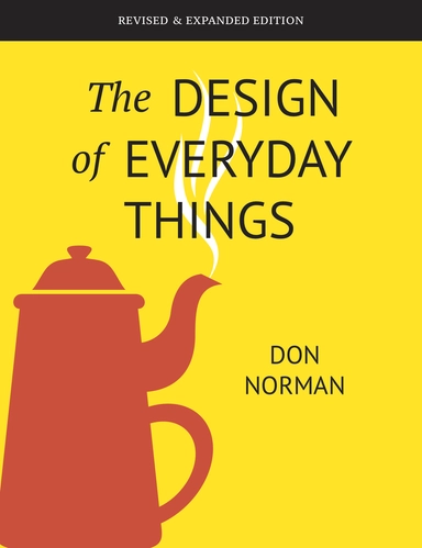 The design of everyday things; Donald A. Norman; 2013