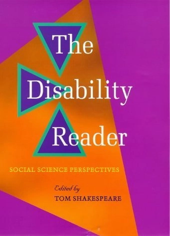 The disability reader : social science perspectives; Tom Shakespeare; 1998