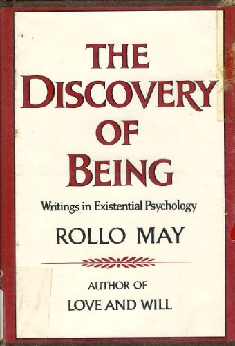 The discovery of being : writings in existential psychology; Rollo May; 1983