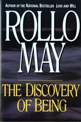 The discovery of being : writings in existential psychology; Rollo May; 1994