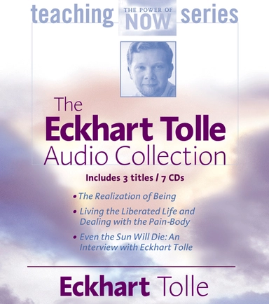 The Eckhart Tolle Audio Collection; Eckhart Tolle; 2002