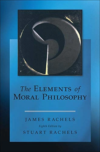 The elements of moral philosophy; Stuart Rachels; 2015