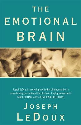 The emotional brain : the mysterious underpinnings of emotional life; Joseph E. LeDoux; 1998