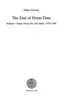 The end of drum-time : religious change among the Lule Saami, 1670s-1740s; Håkan Rydving; 1993