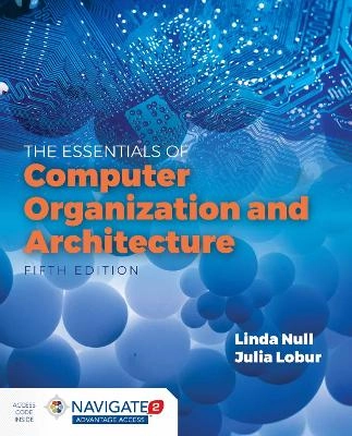 The essentials of computer organization and architecture; Linda Null; 2019