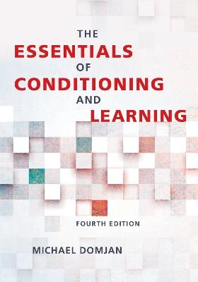 The essentials of conditioning and learning; Michael Domjan; 2018