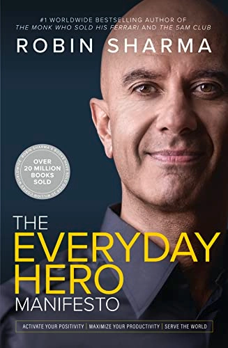 The Everyday Hero Manifesto; Robin Sharma; 2021