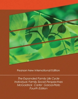 The expanded family life cycle : individual, family, social perspectives; Monica McGoldrick, Elizabeth A. Carter, Nydia Garcia-Preto; 2014