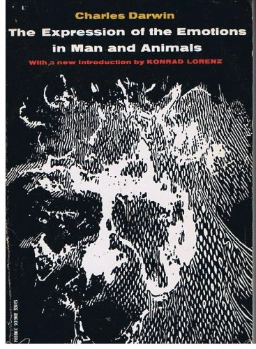 The expression of the emotions in man and animals; Charles Darwin; 1965