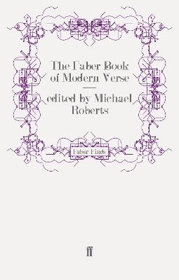 The Faber book of modern verse; Michael Roberts; 2009