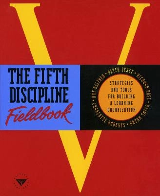 The fifth discipline fieldbook : strategies and tools for building a learning organization; Peter M. Senge; 1994