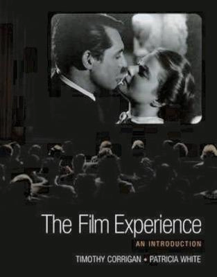 The Film Experience; Timothy Corrigan, Patricia White; 2004