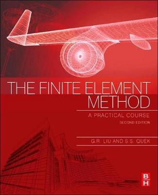 The finite element method : a practical course; G. R. Liu; 2014