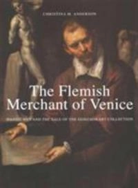 The Flemish merchant of Venice : Daniel Nijs and the sale of the Gonzaga art collection; Anderson; 2015