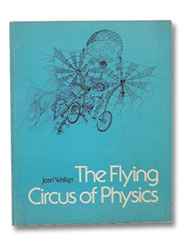 The flying circus of physics; Jearl Walker; 1975