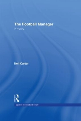 The football manager : a history; Neil Carter; 2006