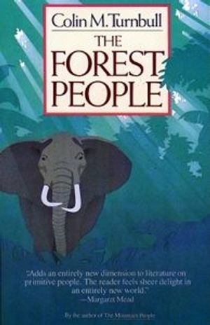 The forest people; Colin M. Turnbull; 1987