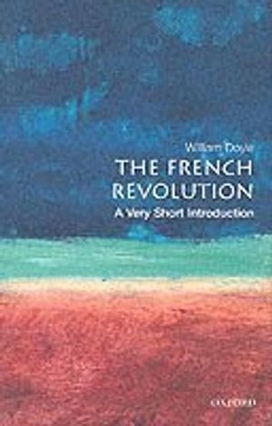 The French Revolution : a very short introduction; William Doyle; 2001