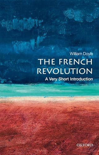 The French Revolution : a very short introduction; William Doyle; 2019