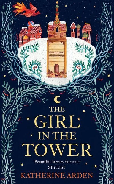 The Girl in the Tower; Katherine Arden; 2017