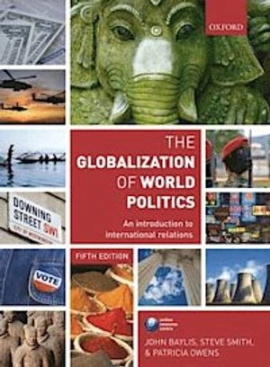 The Globalization of World Politics: An introduction to international relations; Baylis J., Smith S., Owens P.; 2011